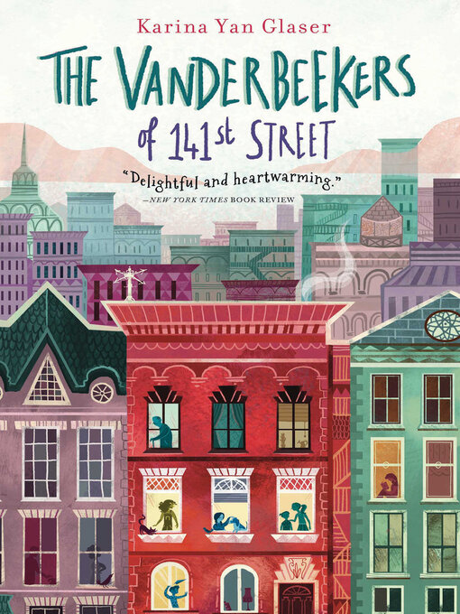 Karina Yan Glaser创作的The Vanderbeekers of 141st Street作品的详细信息 - 可供借阅